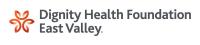 Dignity Health Foundation - East Valley