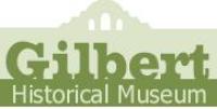 Gilbert Historical Society and  Museum
